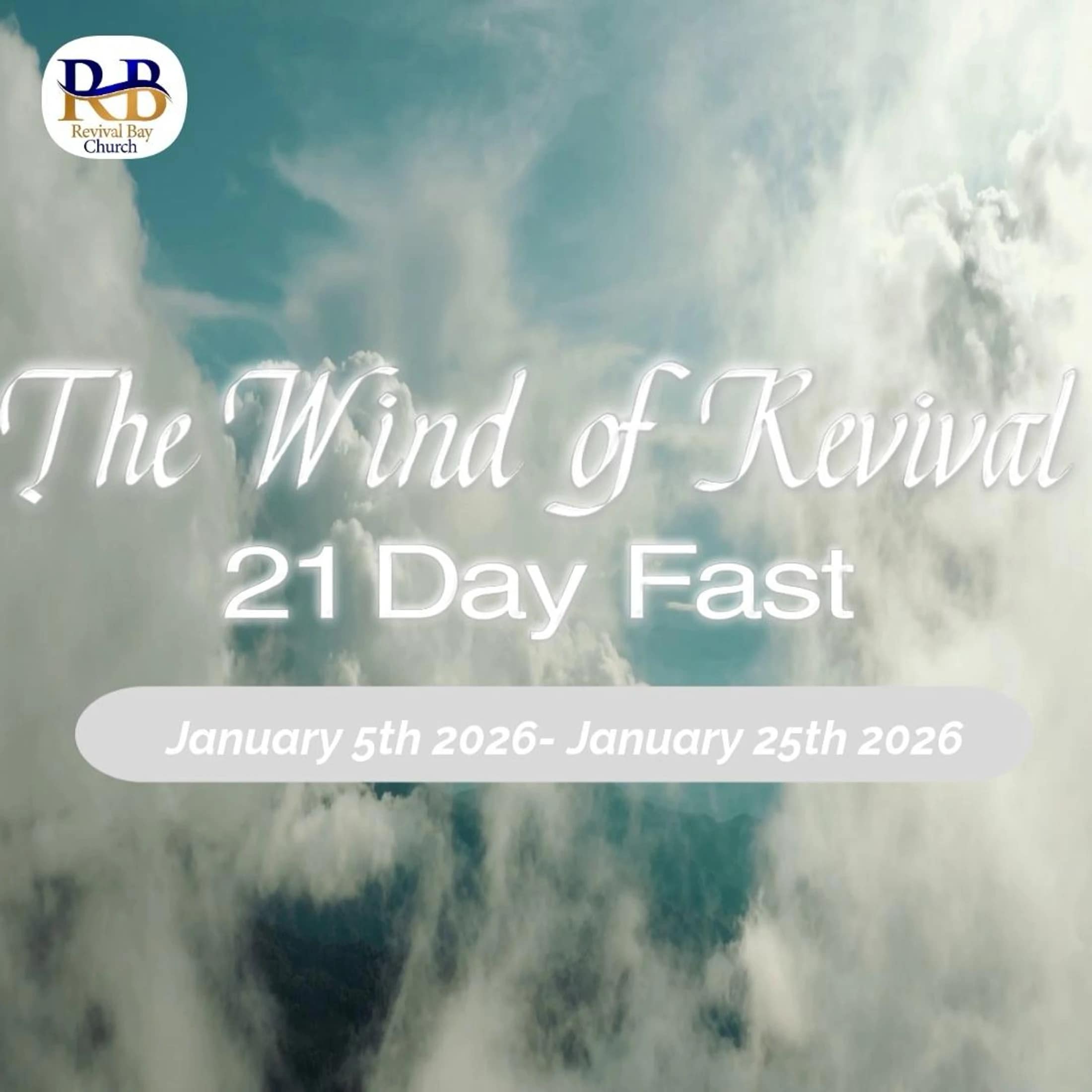 Promotional graphic for a 21-day fast called 'The Wind of Revival' by Revival Bay Church, from Jan 5-25, 2026, with text over a cloudy sky.